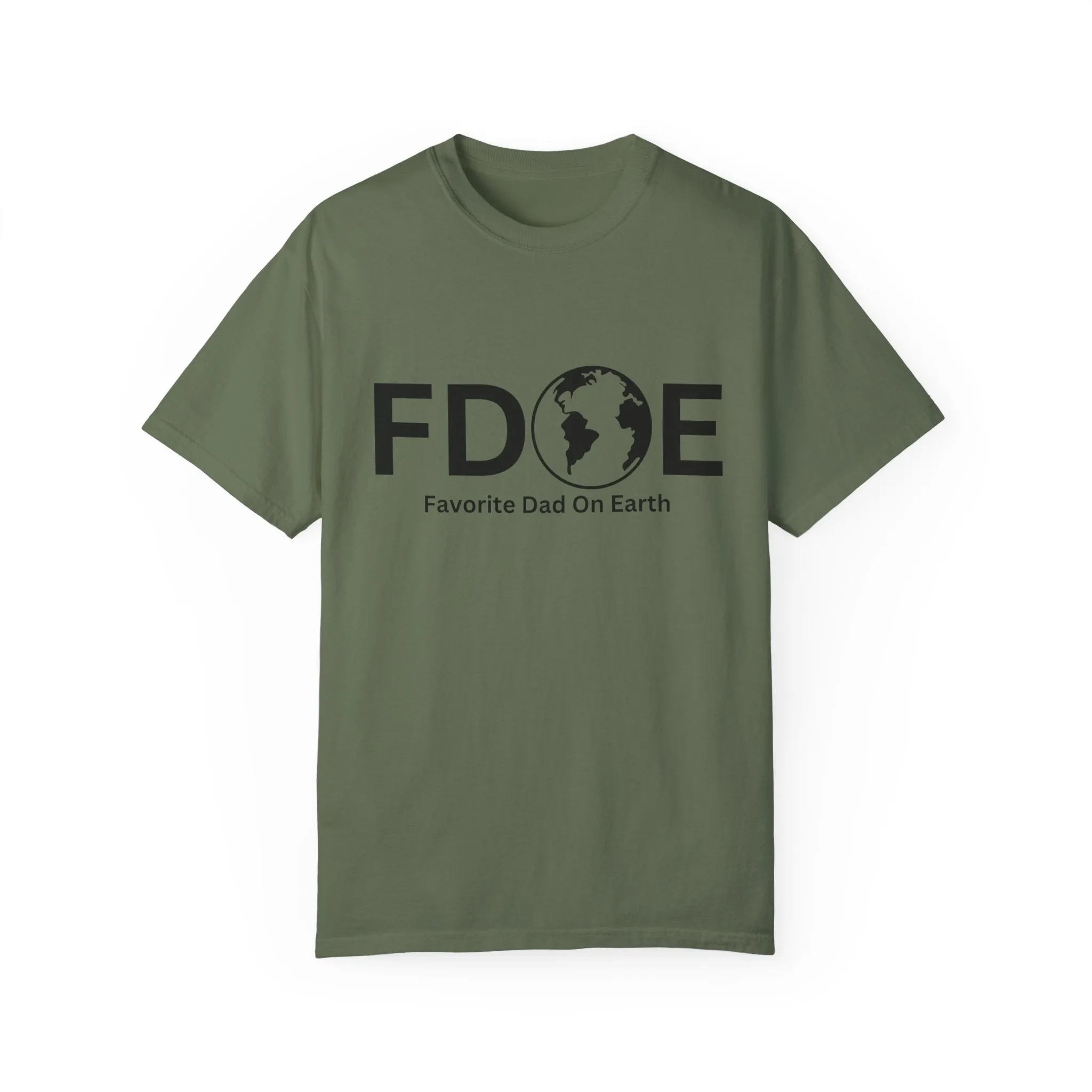 Favorite Dad On Earth (FDOE) - Comfort Colors 1717 Garment T-Shirt